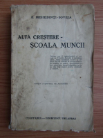 Simion Mehedinti Soveja - Alta crestere, scoala muncii (1941)