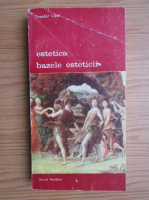 Theodor Lipps - Estetica. Psihologia frumosului si a artei. Bazele esteticii (volumul 1)