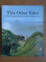 This Other Eden. British Paintings from the Paul Mellon Collection at Yale
