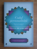 Anticariat: Travis Bradberry - Codul personalitatii. Matricea celor paisprezece tipuri de personalitate