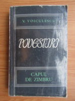 V. Voiculescu - Povestiri, volumul 1. Capul de zimbru