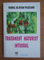Viorel Olivian Pascanu - Tratament naturist integral