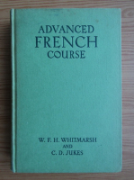 W. F. H. Whitmarsh - Advanced french course