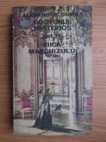 Anticariat: Alexandre Dumas - Doctorul misterios, volumul 2. Fiica marchizului