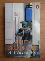 Anita Brookner - A closed eye
