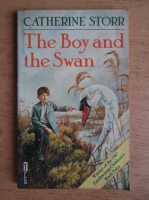Catherine Storr - The boy and the swan