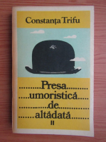 Constanta Trifu - Presa umoristica de altadata (volumul 2)