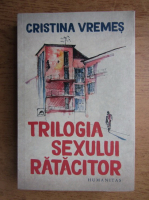 Anticariat: Cristina Vremes - Trilogia sexului ratacitor