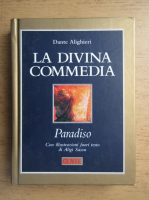 Dante Alighieri - La Divina Commedia. Paradiso