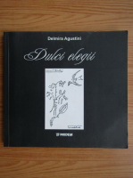 Anticariat: Delmira Agustini - Dulci elegii