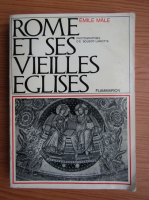 Emile Male - Rome et ses vieilles eglises