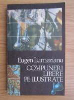 Eugen Lumezianu - Compuneri libere pe ilustrate