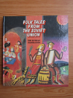 Folk tales from Soviet Union. The Russian Federation
