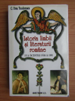 G. Dem. Teodorescu - Istoria limbii si literaturii romane. De la inceputuri pana la 1992