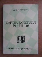 G. Levenfis - Cartea sahistului incepator