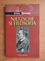 Gilles Deleuze - Nietzsche si filosofia
