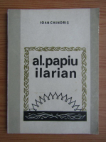 Ioan Chindris - Al. Papiu Ilarian
