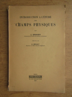 Jacques Garnier - Introduction a l'etude des chanps physiques (1941)