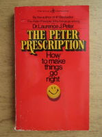 Laurence J. Peter - The Peter prescription