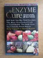 Lita Lee - The enzyme cure. How plant enzymes can help you relieve 36 health problems