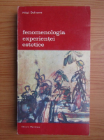 Mikel Dufrenne - Fenomenologia experientei estetice, volumul 2. Perceptia estetica