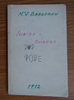 Nic. V. Baboeanu - Iubire-durere. M. Eminescu si Veronica Micle. Scrisori, note, impresii, epilog (1912)