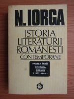 Anticariat: Nicolae Iorga - Istoria literaturii romanesti contemporane (volumul 1)