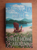 Patricia Rice - Sweet home Carolina