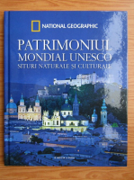 Patrimoniul Mondial UNESCO. Situri naturale si culturale (volumul 1)