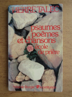 Pierre Talec - Psaumes, poemes et chansons ecole de priere