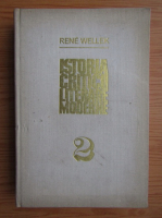 Rene Wellek - Istoria criticii literare moderne (volumul 2)
