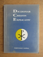 Tertulian Langa - Dictionar Crestin Explicativ