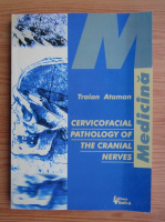 Traian Ataman - Cervicofacial Pathology of the cranial nerves