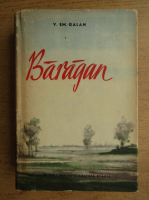 V. Em. Galan - Baragan (volumul 1)