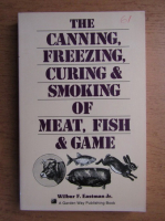 Wilbur F. Eastman Jr. - The canning, freezing, curing and smoking of meat, fish and game