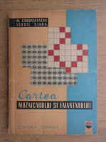 Al. Cordasevschi - Cartea mozaicarului si faiantarului