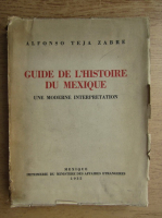 Alfonso Teja Zabre - Guide de l'histoire du Mexique (1935)