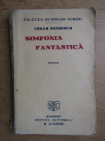 Cezar Petrescu - Simfonia fantastica (editia Princeps, 1929)