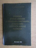 Dan Cristian Popovici - Experienta istorica a Romaniei in organizarea, functionarea si dezvoltarea cooperatiei agricole