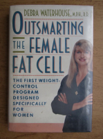 Debra Waterhouse - Outsmarting the female fat cell