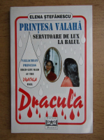 Anticariat: Elena Stefanescu - Printesa valaha, Dracula