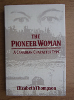 Elizabeth Thompson - The pionner woman