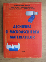 Gheorghe Amza - Aschierea si microaschierea materialelor