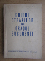 Ghidul strazilor din orasul Bucuresti