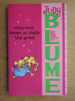 Judy Blume - Otherwise known as Sheila the great