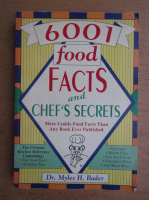 Myles H. Bader - 6001 food facts and chef's secrets