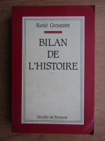 Rene Grousset - Bilan de l'histoire 