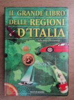 Silvano Pezzetta - Il grande libro delle region d'Italia 