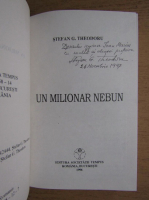 Stefan Gh. Theodoru - Un milionar nebun (cu autograful autorului)