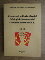 Anticariat: Stenogramele sedintelor Biroului Politic si ale Secretariatului Comitetului Central al P.M.R (volumul 3)